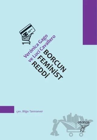 Borcun Feminist Reddi – Veronica Gago, Luci Cavallero – Otonom Yayıncılık kitap kapağı