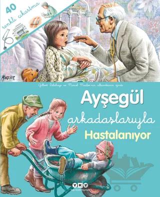Ayşegül Arkadaşlarıyla Hastalanıyor