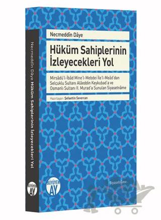 Necmeddin Daye: Hüküm Sahiplerinin İzleyecekleri Yol