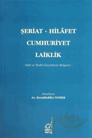 Şeriat, Hilafet, Cumhuriyet, Laiklik
