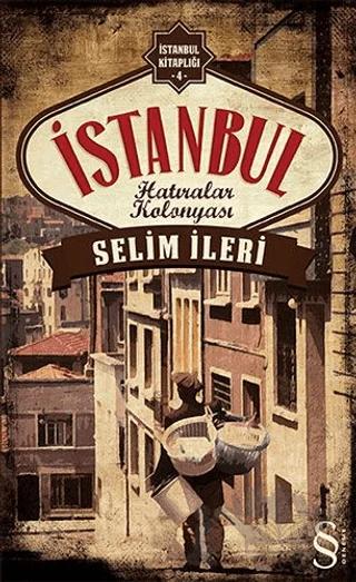 İstanbul Hatıralar Kolonyası – Selim İleri – Everest Yayınları kitap kapağı