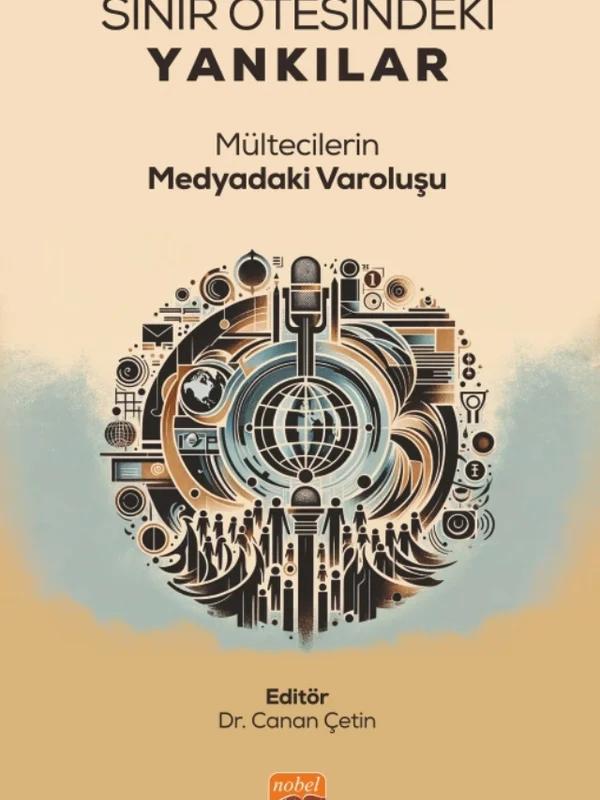 SINIR ÖTESİNDEKİ YANKILAR - Mültecilerin Medyadaki Varoluşu