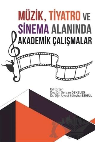 Müzik, Tiyatro ve Sinema Alanında Akademik Çalışmalar