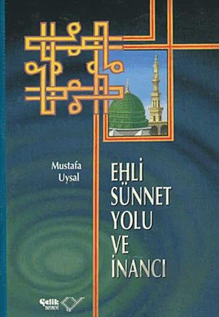 Ehli Sünnet Yolu ve İnancı
