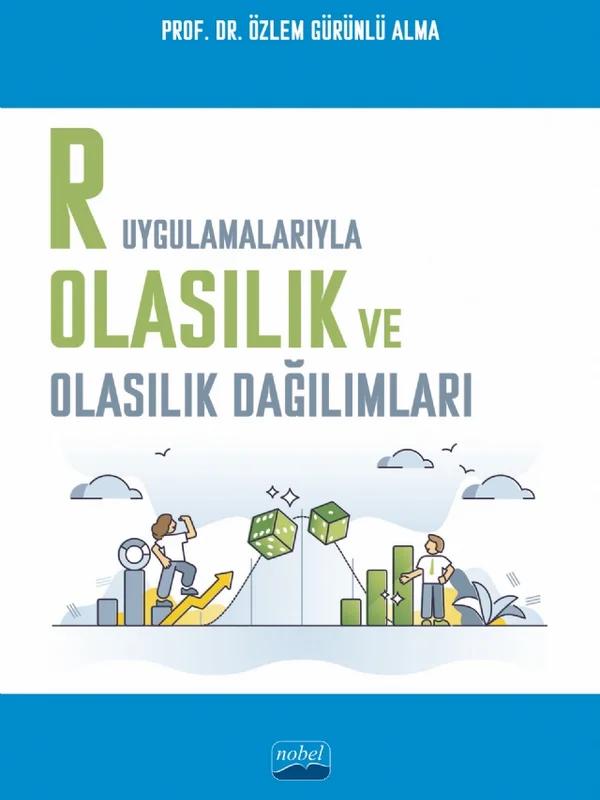 R Uygulamalarıyla Olasılık ve Olasılık Dağılımları