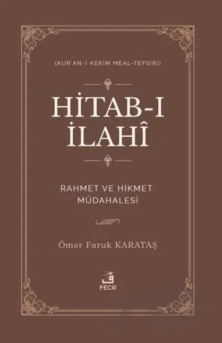 Hitab-ı İlahi Rahmet ve Hikmet Müdahalesi Kur’an-ı Kerim Meal-Tefsiri