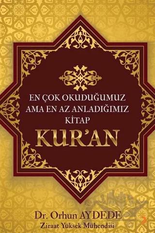 En Çok Okuduğumuz Ama En Az Anladığımız Kitap Kur'an