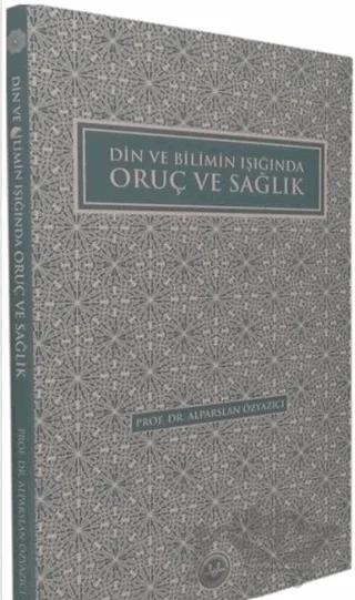 Din ve Bilimin Işığında Oruç ve Sağlık