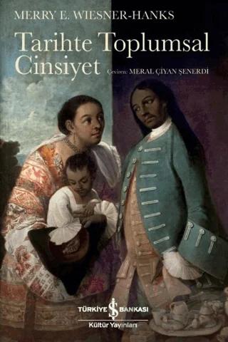 Tarihte Toplumsal Cinsiyet – Merry E. Wiesner Hanks – İş Bankası Kültür Yayınları kitap kapağı