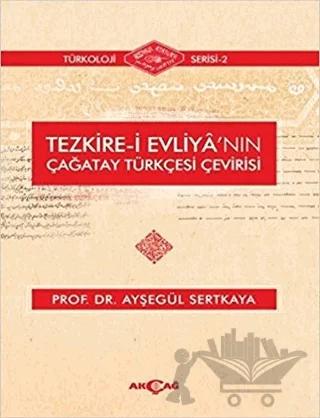 Tezkire-i Evliya'nın Çağatay Türkçesi Çevirisi
