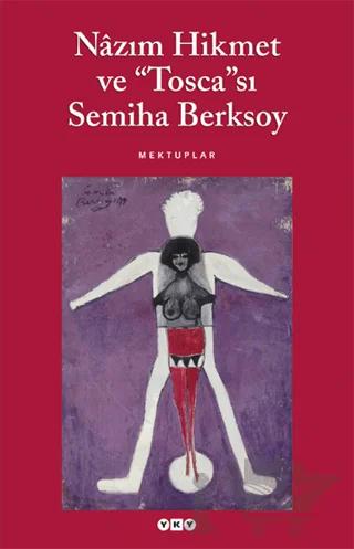 Nazım Hikmet ve "Tosca"sı Semiha Berksoy
