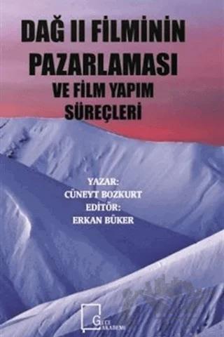 Dağ 2 Filminin Pazarlaması ve Film Yapım Süreçleri