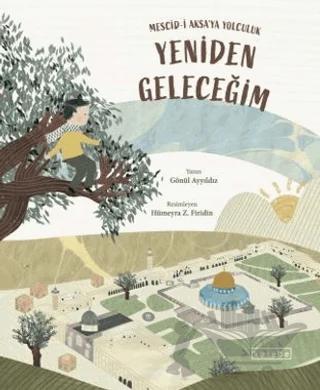 Yeniden Geleceğim – Mescid-i Aksa’ya Yolculuk