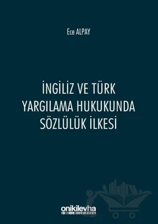 İngiliz ve Türk Yargılama Hukukunda Sözlülük İlkesi
