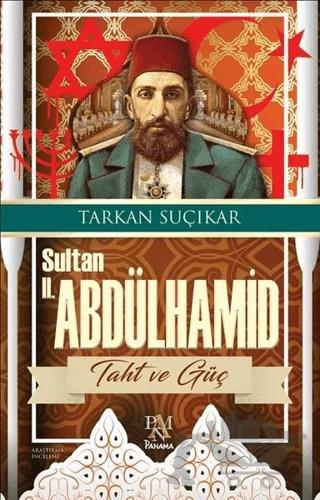 Sultan 2. Abdülhamid - Taht ve Güç