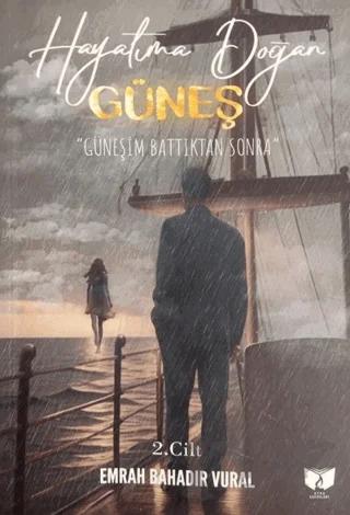 Hayatıma Doğan Güneş 2. Cilt