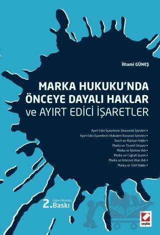 Marka Hukuku'nda Önceye Dayalı Haklar ve Ayırt Edici İşaretler