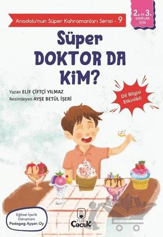 Süper Doktor Da Kim? - Anadolu’nun Süper Kahramanları Serisi 9