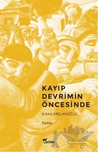 Kayıp Devrimin Öncesinde