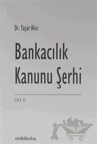 Bankacılık Kanunu Şerhi Seti ( Cilt 2 )