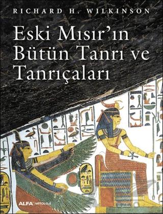 Eski Mısır'ın Bütün Tanrı ve Tanrıçaları