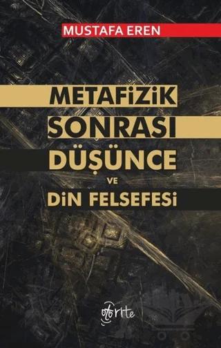 Metafizik Sonrası Düşünce ve Din Felsefesi