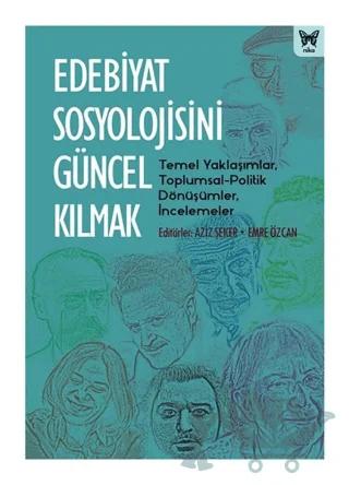 Edebiyat Sosyolojisini Güncel Kılmak