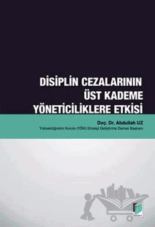 Disiplin Cezalarının Üst Kademe Yöneticiliklere Etkisi