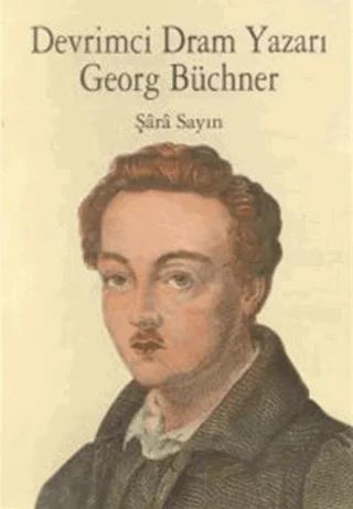 Devrimci Dram Yazarı Georg Büchner