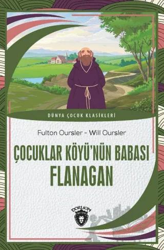 Çocuklar Köyü’nün Babası Flanagan