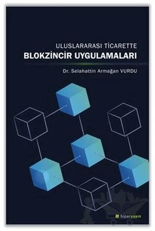 Uluslararası Ticarette Blokzincir Uygulamaları