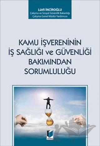 Kamu İşvereninin İş Sağlığı ve Güvenliği Bakımından Sorumluluğu
