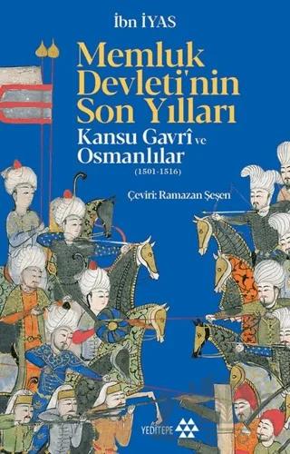 Memluk Devleti'nin Son Yılları: Kansu Gavri ve Osmanlılar (1501-1516)