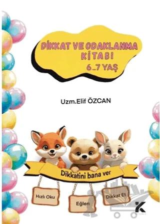 Dikkat ve Odaklanma Kitabı 6-7 Yaş