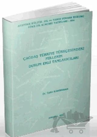 Çağdaş Türkiye Türkçesindeki Fiillerin Durum Ekli Tamlayıcıları