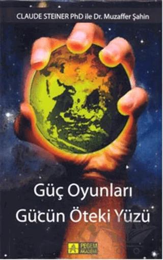 Güç Oyunları - Gücün Öteki Yüzü