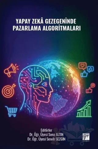 Yapay Zekâ Gezegeninde Pazarlama Algoritmaları