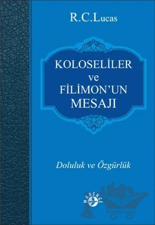 Koloseliler ve Filimon’un Mesajı