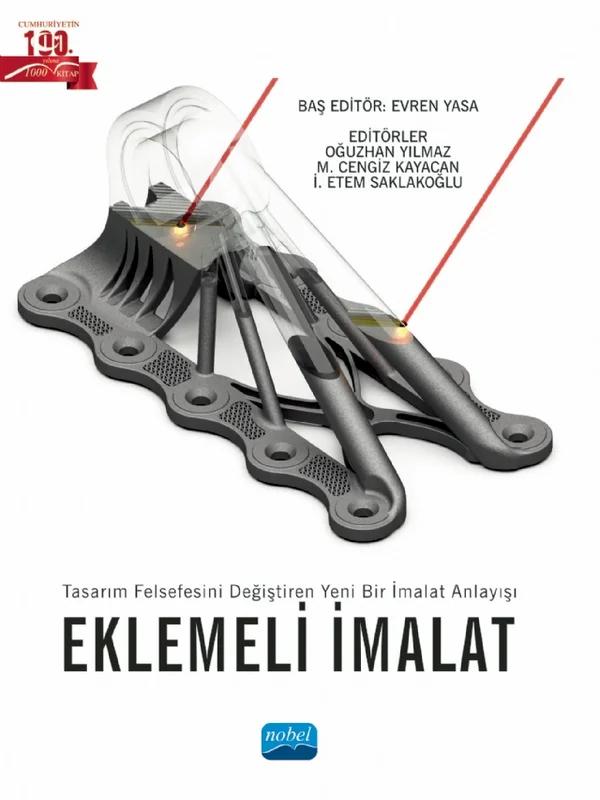 Tasarım Felsefesini Değiştiren Yeni Bir İmalat Anlayışı - EKLEMELİ İMALAT