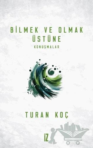 Bilmek ve Olmak Üstüne