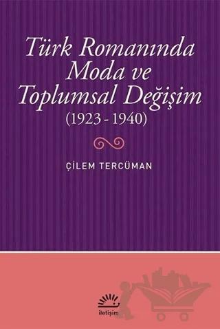 Türk Romanında Moda ve Toplumsal Değişim (1923-1940)