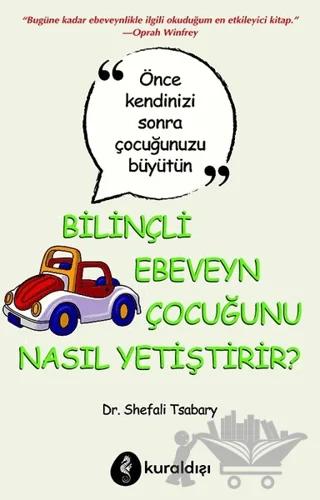 Bilinçli Ebeveyn Çocuğunu Nasıl Yetiştirir?