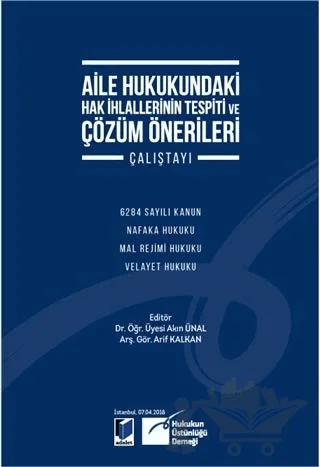 Aile Hukukundaki Hak İhlallerinin Tespiti ve Çözüm Önerileri Çalıştayı