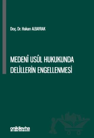 Medeni Usul Hukukunda Delillerin Engellenmesi