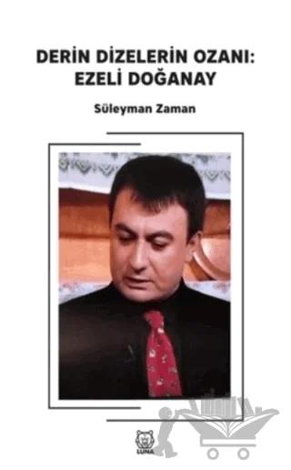 Derin Dizelerin Ozanı: Ezeli Doğanay