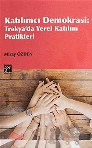 Katılımcı Demokrasi - Trakya'da Yerel Katılım Pratikleri