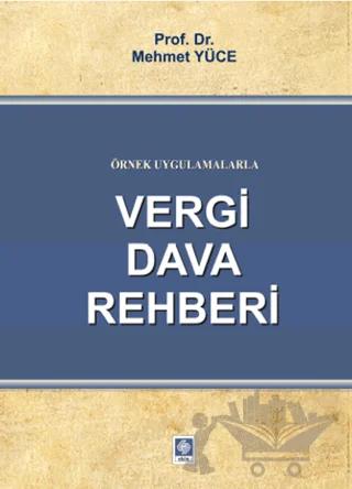 Örnek Uygulamalarla Vergi Dava Rehberi
