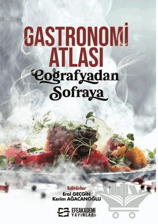 Gastronomi Atlası: Coğrafyadan Sofraya