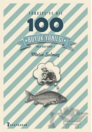Türkiye’ye Ait 100 Büyük Yanılgı