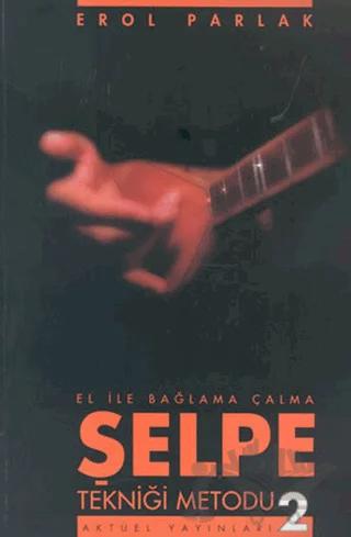 Şelpe Tekniği Metodu - 2